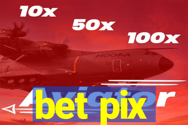 bet pix